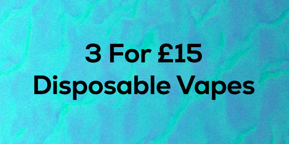 3 for £15 on Disposable Vapes