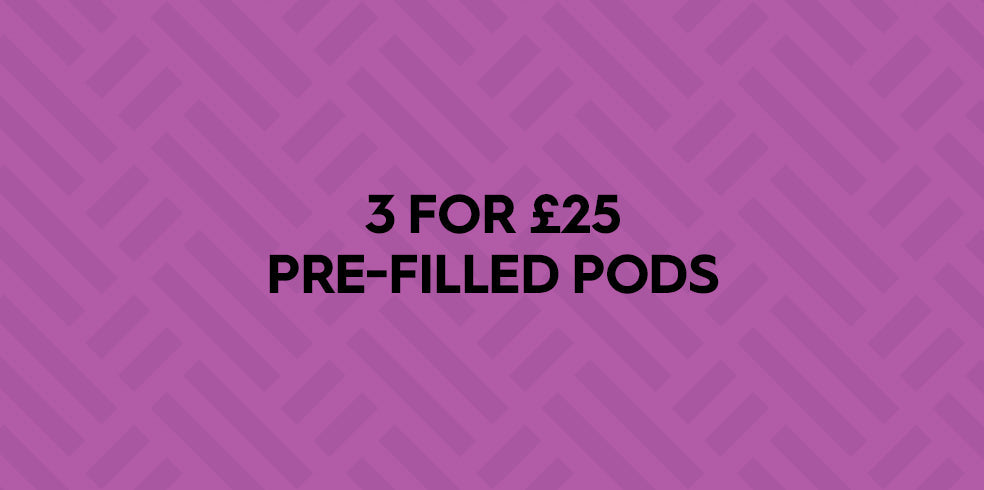 3 for £25 on Pre-Filled Pods