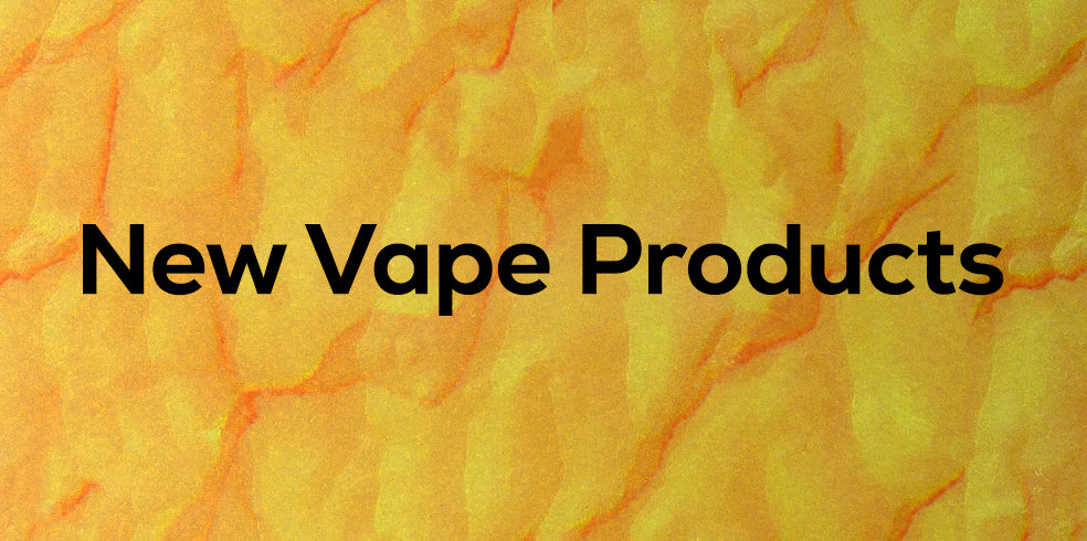 New Vape Products