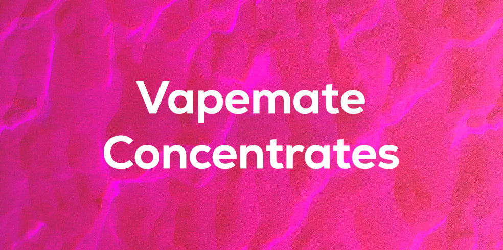 Vapemate Concentrates