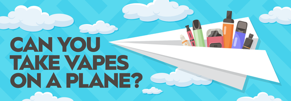 Can You Take Vapes On A Plane