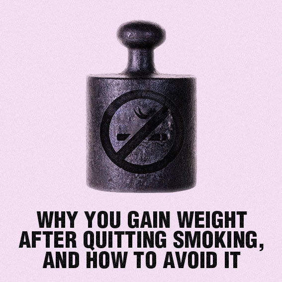 Here’s Why You Gain Weight After Quitting Smoking, And How to Avoid It