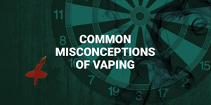 Common Misconceptions of Vaping