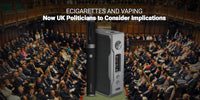 Ecigarettes and Vaping UK Politicians Consider Implications