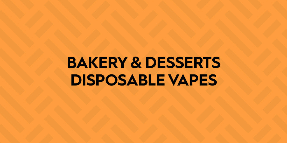 Bakery & Dessert Disposable Vapes