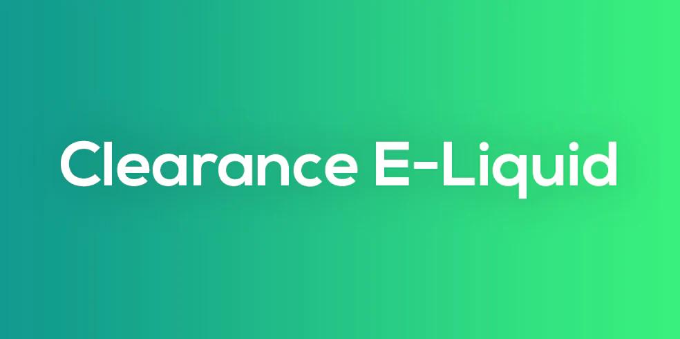 Clearance E-liquids