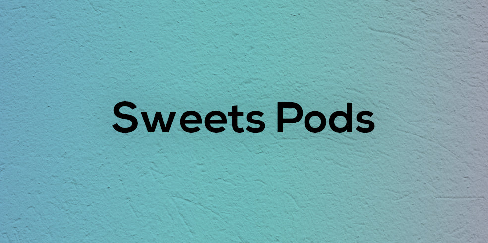 Sweets Pods
