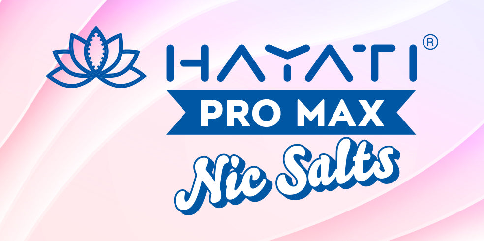 Hayati Pro Max Nic Salts