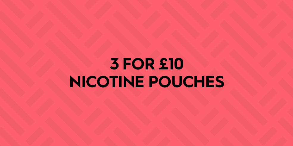 3 for £10 Nicotine Pouches